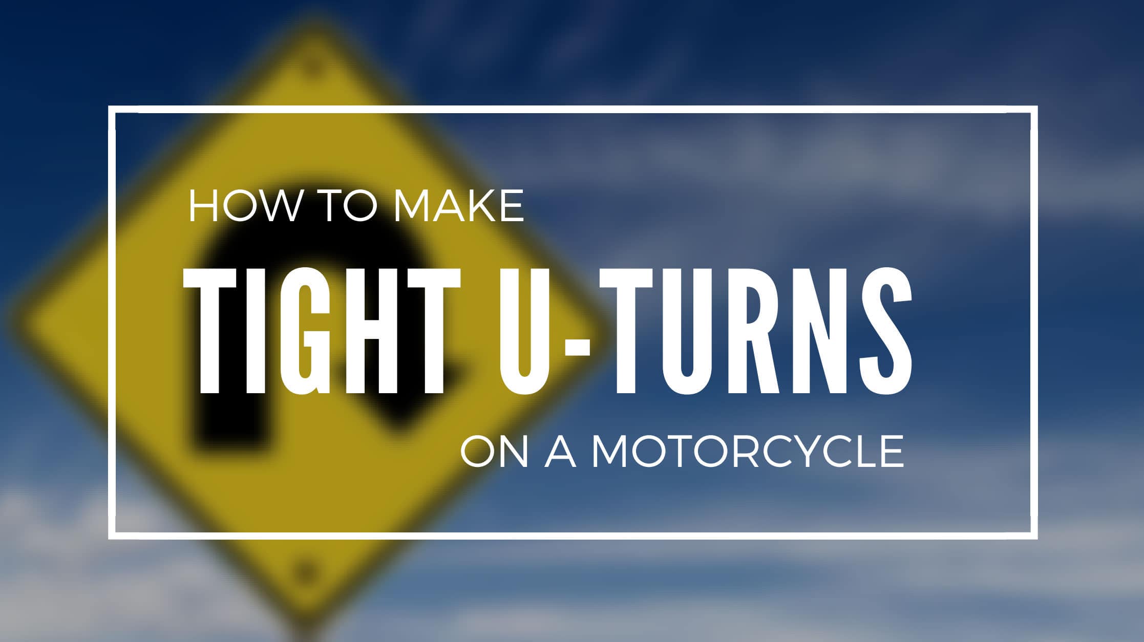 How to Make a Tight U-Turn on a Motorcycle