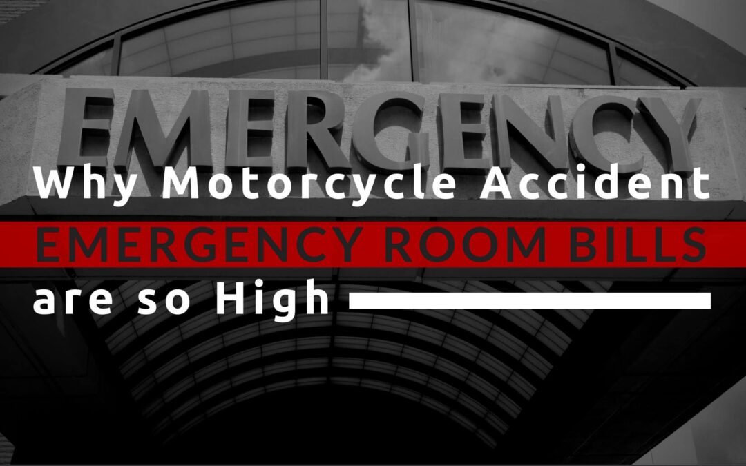 Why Motorcycle Accident Emergency Room Bills Are So High