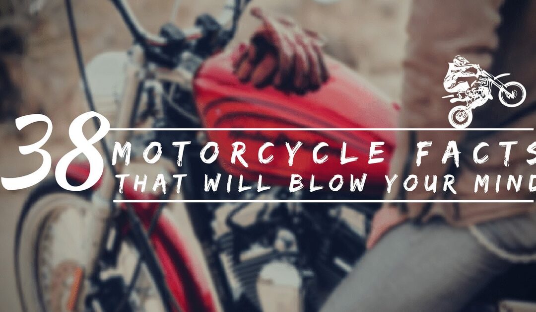 38 Motorcycle Facts That Will Blow Your Mind