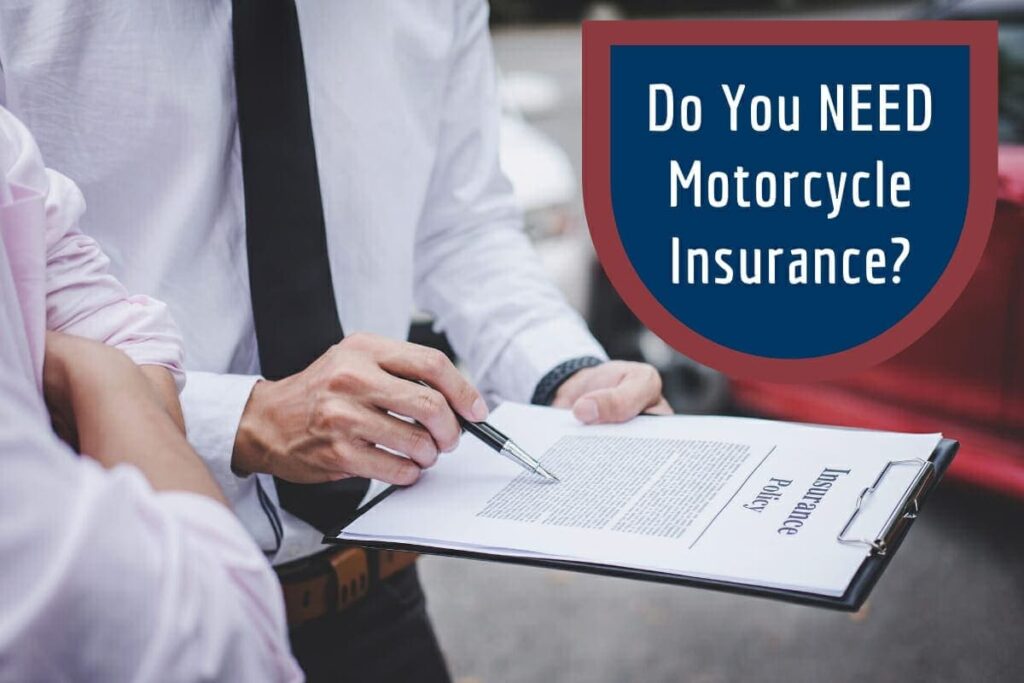 Do You Need Motorcycle Insurance