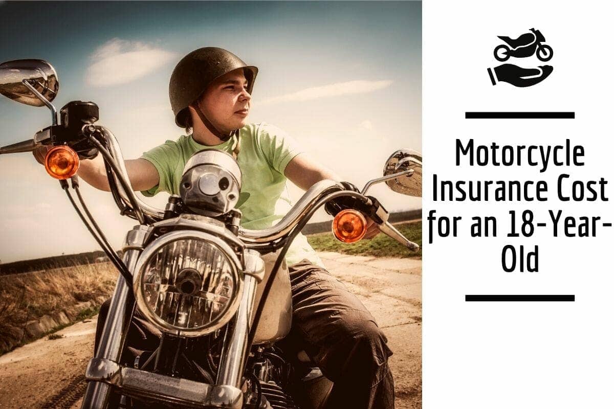 Motorcycle Insurance Cost For An 18 Year Old Motorcycle Legal