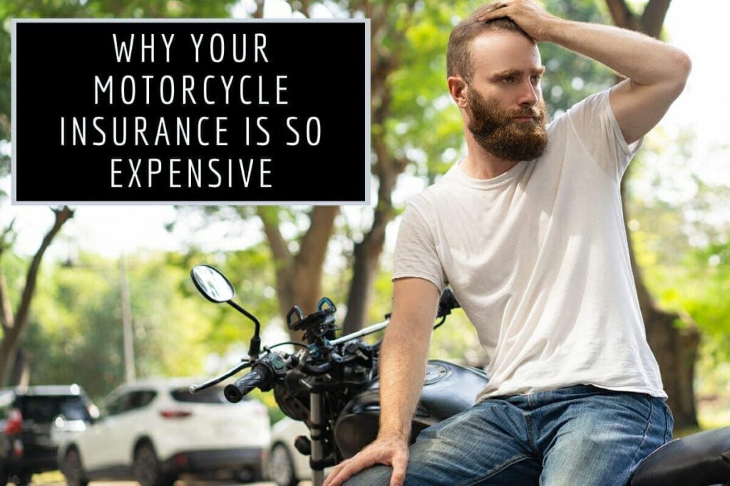 Why Your Motorcycle Insurance Is So Expensive