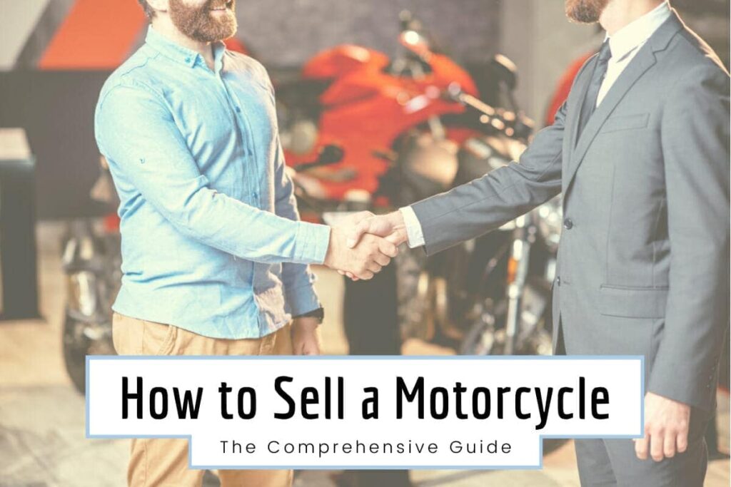 How to Sell a Motorcycle in 2021 The Comprehensive Guide
