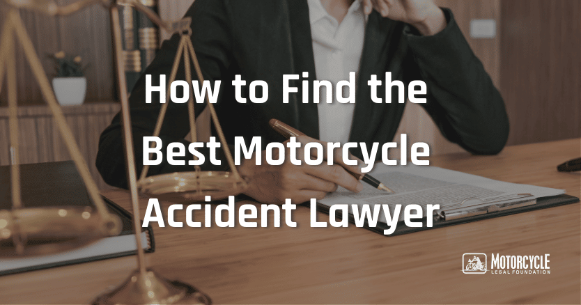 How To Find the Best Motorcycle Accident Lawyer in 2024