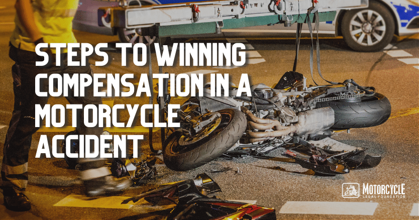 The Steps to Winning Your Motorcycle Accident Compensation