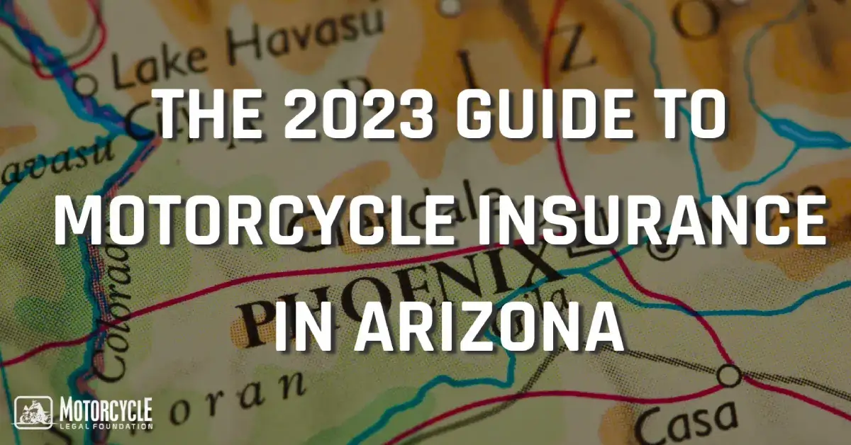 The Complete 2023 Guide to Motorcycle Insurance In Arizona