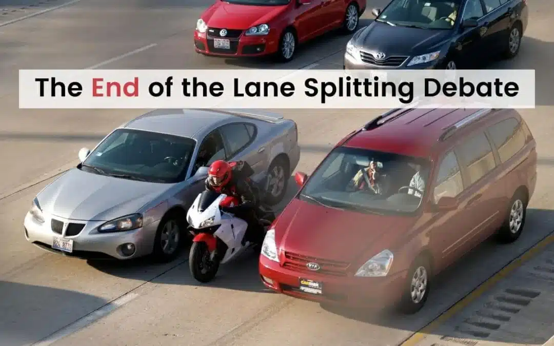 The End of The Lane Splitting Debate