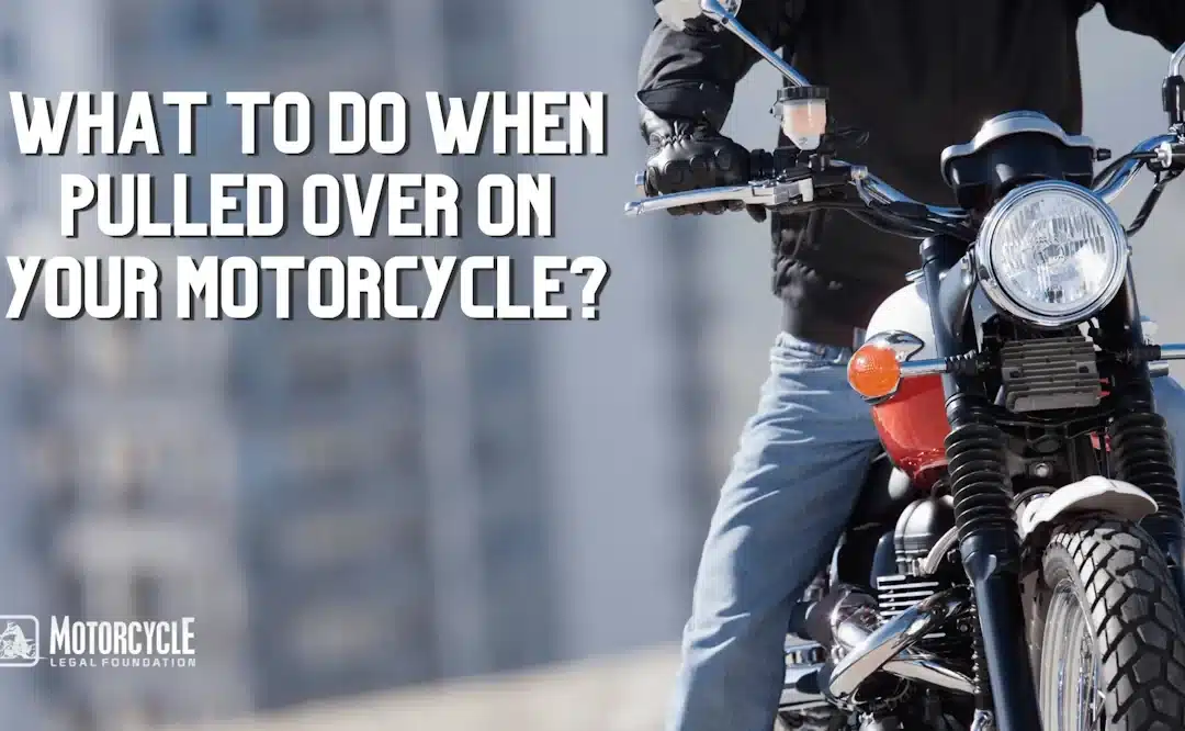 What to Do When Pulled Over on Your Motorcycle